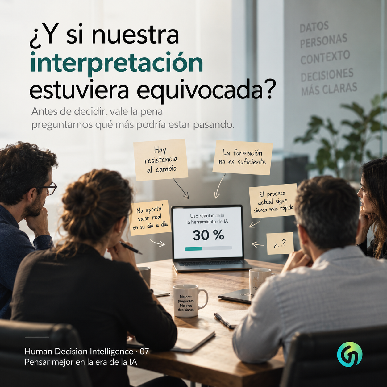 Antes de decidir, pon a prueba tu interpretación